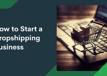 How to Start a Dropshipping Business in 2025: A Comprehensive Guide